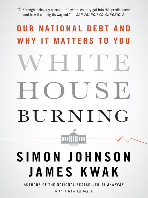 Title details for White House Burning by Simon Johnson - Available